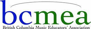 BRITISH COLUMBIA MUSIC EDUCATORS' ASSOCIATION